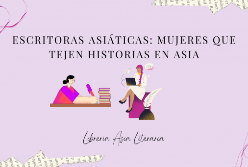 Escritoras asiáticas: Mujeres que tejen historias en Asia