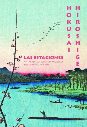 Hiroshige y Hokusai. Las estaciones