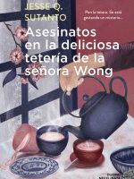 Asesinatos en la deliciosa tetería de la señora Wong