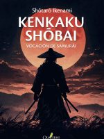 Kenkaku Shobai. Vocación de samurái
