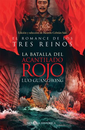 La batalla del acantilado rojo. El romance de los tres reinos