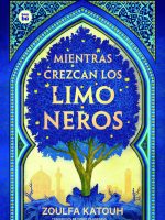 Mientras crezcan los limoneros