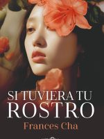 Si tuviera tu rostro