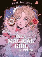 Esta magical girl se retira