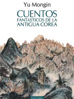 Cuentos fantásticos de la antigua corea