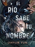 Libro coreano El rio sabe tu nombre de Jihyun Yun