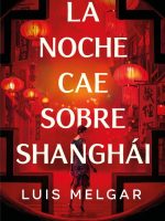 La noche cae sobre Shanghái
