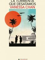 Libro de Malasia La tormenta que desatamos de Vanessa Chan