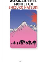 Libro japonés Asesinato en el Monte Fuji de Shizuko Natsuki