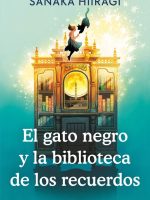 Libro japonés El gato negro y la biblioteca de los recuerdos de Sanaka Hiiragi