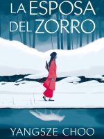Libro La esposa del zorro de Yangsze Choo