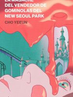 Libro coreano La masacre del vendedor de gominolas del New Seoul Park de Cho Yeeun