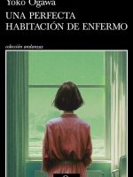Libro japonés Una perfecta habitación de enfermo de Yoko Ogawa