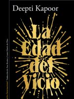 Libro indio La edad del vicio de Deepti Kapoor