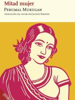 Libro indio Mitad mujer de Perumal Murugan