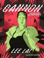Libro Cannon. Estallar en pedazos de Lee Lai