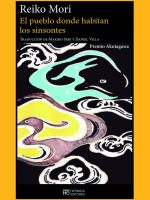Libro japonés El pueblo donde habitan los sinsontes de Reiko Mori