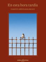 Libro iraní En esta hora tardía de Garous Abdolmalekian
