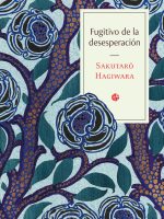 Libro japonés Fugitivo de la desesperación de Sakutaro Hagiwara