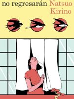 Libro japonés Las golondrinas no regresarán de Natsuo Kirino