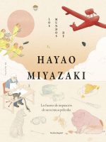 Libros Los mundos de Hayao Miyazaki de Nicolas Rapold